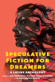 Image for Speculative Fiction for Dreamers: A Latinx Anthology