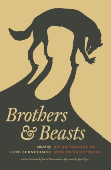 Image for Brothers and Beasts : An Anthology of Men on Fairy Tales
