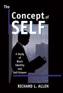 Image for The concept of self: a study of black identity and self-esteem