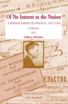 Image for Of no interest to the nation: a Jewish family in France, 1925-1945 : a memoir