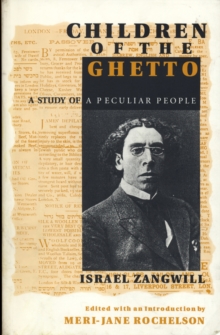 Image for Children of the ghetto: a study of a peculiar people