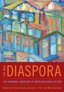 Image for The new diaspora: the changing landscape of American Jewish fiction