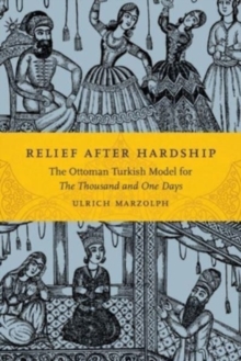 Image for Relief after Hardship : The Ottoman Turkish Model for The Thousand and One Days