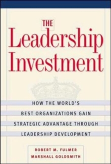 Image for The leadership investment  : how the world's best organizations gain strategic advantage through leadership development