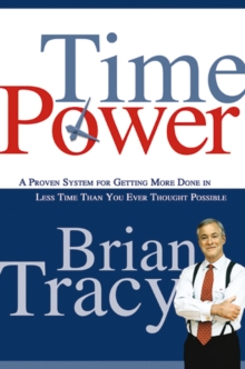 Image for Time power: a proven system for getting more done in less time than you ever thought possible