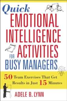 Image for Quick emotional intelligence activities for busy managers: 50 team exercises that get results in just 15 minutes