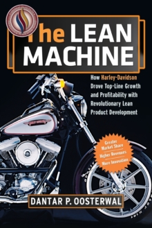 Image for The Lean Machine : How Harley-Davidson Drove Top-Line Growth and Profitability with Revolutionary Lean Product Development