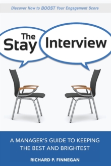 Image for The stay interview  : a manager's guide to keeping the best and brightest