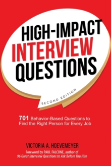 Image for High-impact interview questions  : 701 behavior-based questions to find the right person for every job