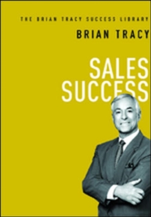 Image for Sales success  : the Brian Tracy success library