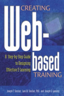 Image for Creating web-based training  : a step-by-step guide to designing effective e-learning