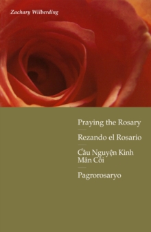 Image for Praying the Rosary : With Scripture in Four Languages