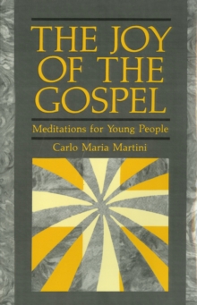 Image for The Joy of Gospel : Meditations for Young People