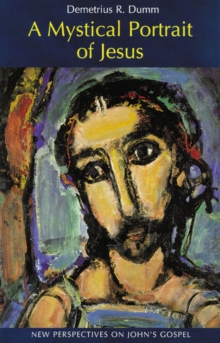 Image for A Mystical Portrait of Jesus : New Perspectives on John?s Gospel