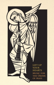 Image for Lift Up Your Hearts - Pack of 10 : Music for the Order of Mass according to the Third Edition of The Roman Missal