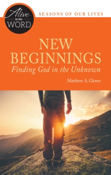 Image for New Beginnings, Finding God in the Unknown
