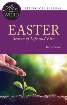 Image for Easter, Season of Life and Fire