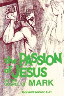 Image for The Passion of Jesus in the Gospel of Mark