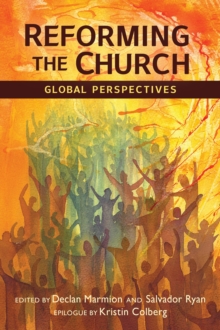 Image for Reforming the Church : Global Perspectives