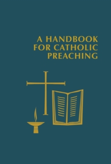 Image for A Handbook for Catholic Preaching