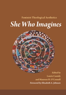 Image for She who imagines  : feminist theological aesthetics