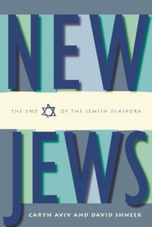 Image for New Jews: the end of the Jewish diaspora
