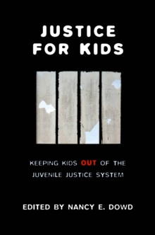 Image for Justice for kids  : keeping kids out of the juvenile justice system