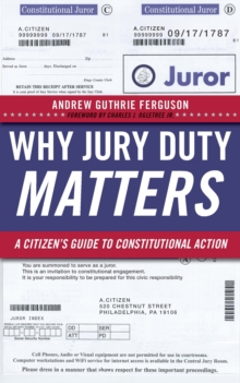 Image for Why jury duty matters  : a citizen's guide to constitutional action
