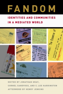 Image for Fandom: Identities and Communities in a Mediated World