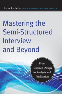 Image for Mastering the semi-structured interview and beyond  : from research design to analysis and publication