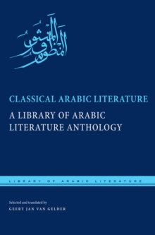 Image for Classical Arabic literature  : a library of Arabic literature anthology