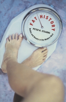 Image for Fat history: bodies and beauty in the modern West