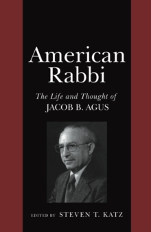 Image for American Rabbi : The Life and Thought of Jacob B. Agus