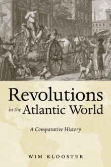 Image for Revolutions in the Atlantic world: a comparative history