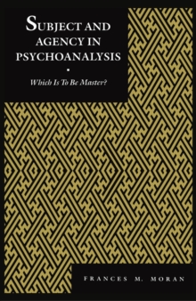 Image for Subject and Agency in Psychoanalysis