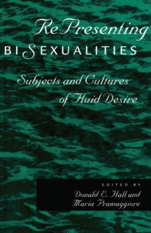 Image for RePresenting Bisexualities : Subjects and Cultures of Fluid Desire