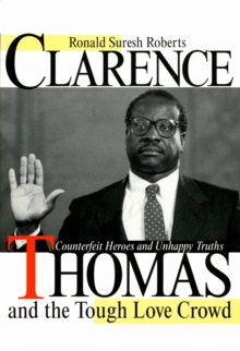 Clarence Thomas and the Tough Love Crowd