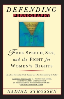 Image for Defending Pornography : Free Speech, Sex, and the Fight for Women's Rights