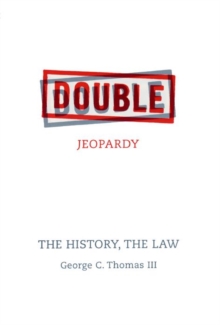 Image for Double jeopardy: the history, the law