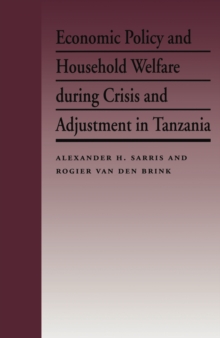 Image for Economic policy and household welfare during crisis and adjustment in Tanzania