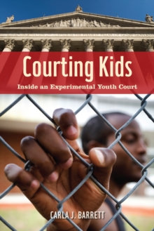 Image for Courting kids: inside an experimental youth court