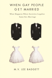 Image for When gay people get married  : what happens when societies legalize same-sex marriage