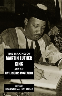 Image for The Making of Martin Luther King and the Civil Rights Movement