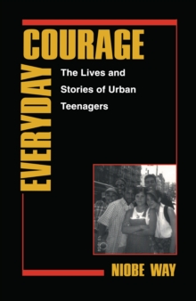 Image for Everyday Courage : The Lives and Stories of Urban Teenagers