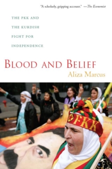 Image for Blood and belief  : the PKK and the Kurdish fight for independence