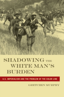 Image for Shadowing the White Man's Burden