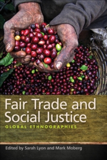 Image for Fair trade and social justice: global ethnographies