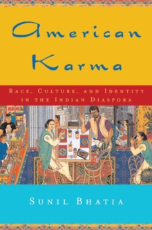 Image for American karma  : race, culture, and identity in the Indian diaspora