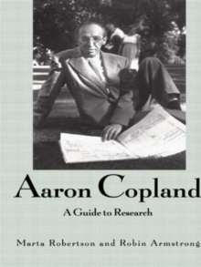 Image for Aaron Copland  : a guide to research