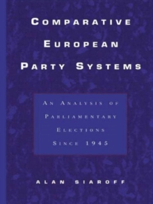 Image for Comparative European Party Systems : An Analysis of Parliamentary Elections Since 1945